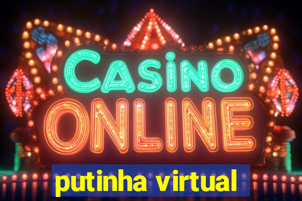 putinha virtual